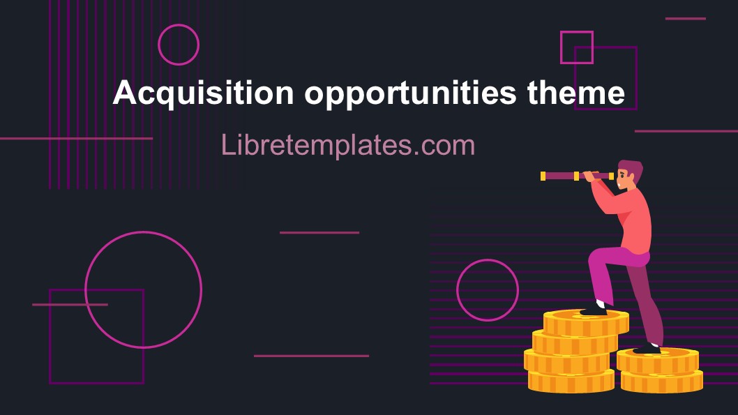 Acquisition opportunities theme